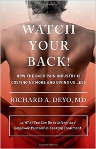 Watch Your Back! How the Back Industry Is Costing Us More and Giving Us Less.
